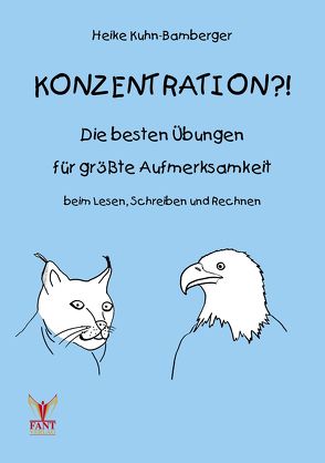 Konzentration?! Die besten Uebungen fuer groesste Aufmerksamkeit beim Lesen, Schreiben und Rechnen von Kuhn-Bamberger,  Heike