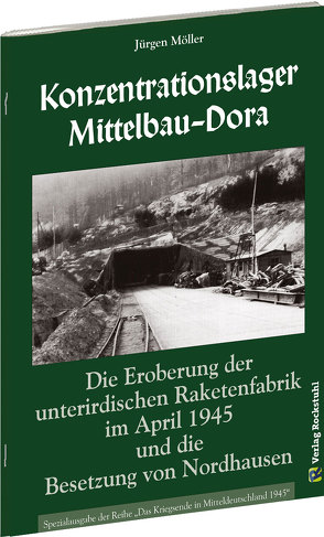 Konzentrationslager Mittelbau-Dora von Möller,  Jürgen