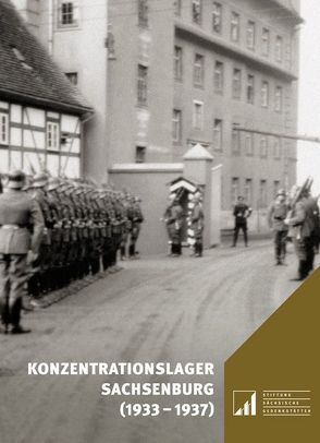 Konzentrationslager Sachsenburg (1933–1937) von Pampel,  Bert, Schmeitzner,  Mike
