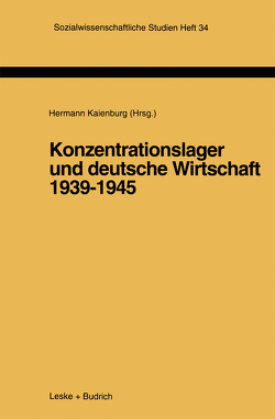 Konzentrationslager und deutsche Wirtschaft 1939–1945 von Kaienburg,  Hermann