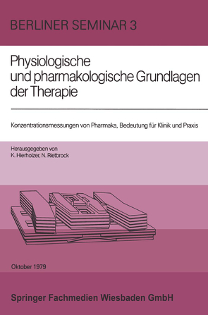 Konzentrationsmessungen von Pharmaka, Bedeutung für Klinik und Praxis von Hierholzer,  K., Rietbrock,  N.