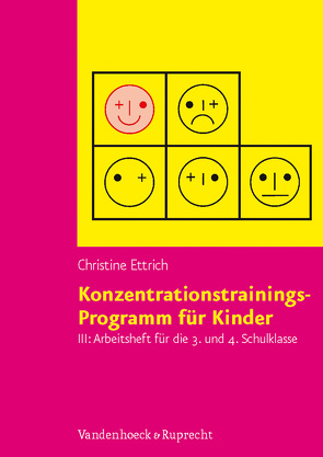 Konzentrationstrainings-Programm für Kinder. Arbeitsheft III: 3. und 4. Schulklasse von Ettrich,  Christine
