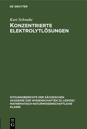 Konzentrierte Elektrolytlösungen von Schwabe,  Kurt