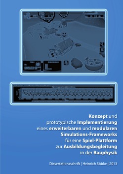 Konzept einer Spielplattform zur Ausbildungsbegleitung in der Bauphysik von Söbke,  Heinrich