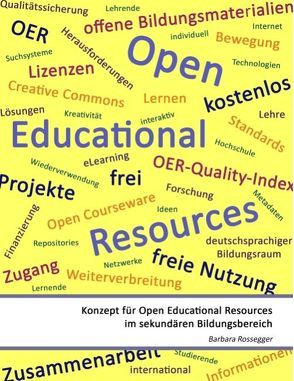 Konzept für Open Educational Resources im sekundären Bildungsbereich von Ebner,  Martin, Rossegger,  Barbara, Schön,  Sandra