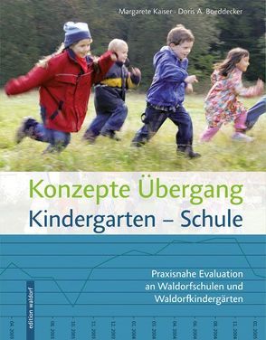 Konzept Übergang Kindergarten – Schule von Boeddecker,  Doris A, Kaiser,  Margarete