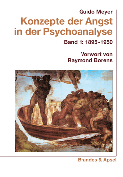 Konzepte der Angst in der Psychoanalyse Bd. 1 von Borens,  Raymond, Meyer,  Guido