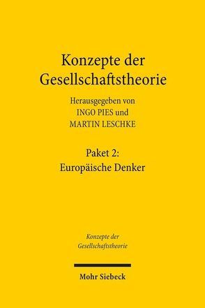 Konzepte der Gesellschaftstheorie: Europäische Denker von Leschke,  Martin, Pies,  Ingo