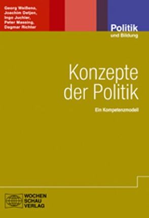 Konzepte der Politik von Detjen,  Joachim, Juchler,  Ingo, Massing,  Peter, Richter,  Dagmar, Weißeno,  Georg