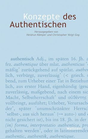 Konzepte des Authentischen von Kämper,  Heidrun, Voigt-Goy,  Christopher