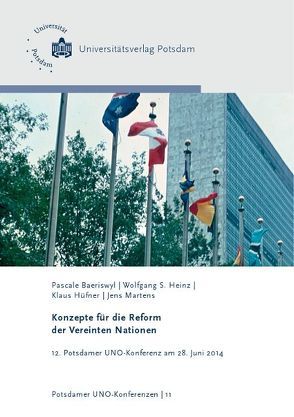 Konzepte für die Reform der Vereinten Nationen von Baeriswyl,  Pascale, Heinz,  Wolfgang S, Hüfner,  Klaus, Martens,  Jens