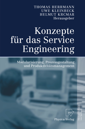 Konzepte für das Service Engineering von Herrmann,  Thomas, Kleinbeck,  Uwe, Krcmar,  Helmut