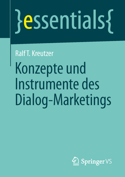 Konzepte und Instrumente des Dialog-Marketings von Kreutzer,  Ralf T.
