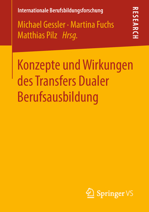 Konzepte und Wirkungen des Transfers Dualer Berufsausbildung von Fuchs,  Martina, Gessler,  Michael, Pilz,  Matthias