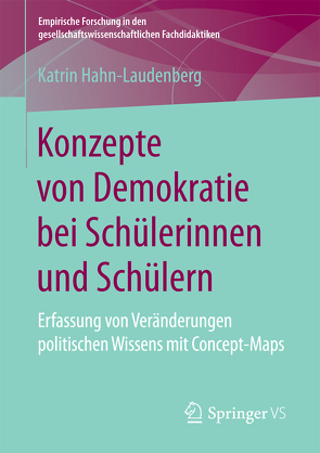 Konzepte von Demokratie bei Schülerinnen und Schülern von Hahn-Laudenberg,  Katrin