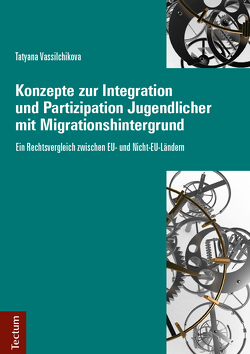 Konzepte zur Integration und Partizipation Jugendlicher mit Migrationshintergrund von Vassilchikova,  Tatyana