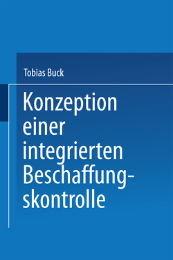 Konzeption einer integrierten Beschaffungskontrolle von Buck,  Tobias