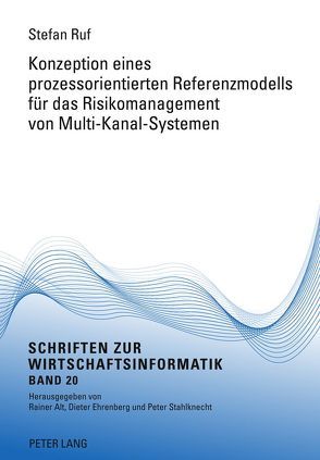 Konzeption eines prozessorientierten Referenzmodells für das Risikomanagement von Multi-Kanal-Systemen von Ruf,  Stefan