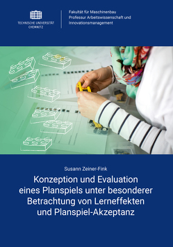 Konzeption und Evaluation eines Planspiels unter besonderer Betrachtung von Lerneffekten und Planspiel-Akzeptanz von Zeiner-Fink,  Susann