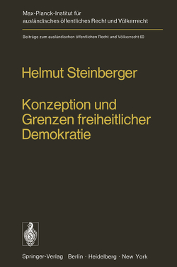 Konzeption und Grenzen freiheitlicher Demokratie von Steinberger,  H.