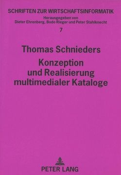 Konzeption und Realisierung multimedialer Kataloge von Schnieders,  Thomas