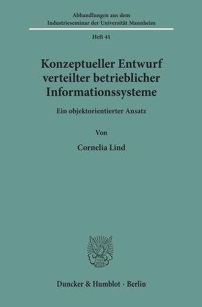Konzeptueller Entwurf verteilter betrieblicher Informationssysteme. von Lind,  Cornelia