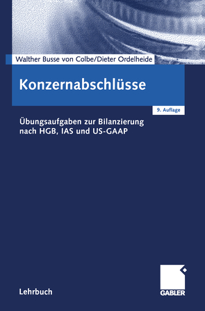 Konzernabschlüsse von Busse von Colbe,  Walther, Gebhardt,  Günther, Ordelheide,  Monika, Pellens,  Bernhard, Theile,  Carsten