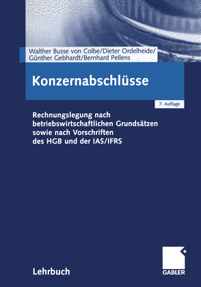 Konzernabschlüsse von Busse von Colbe,  Walther, Gebhardt,  Günther, Ordelheide,  Monika, Pellens,  Bernhard, Schulte,  Jörn, Schurbohm,  Anne