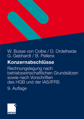 Konzernabschlüsse von Busse von Colbe,  Walther, Gebhardt,  Günther, Ordelheide,  Monika, Pellens,  Bernhard