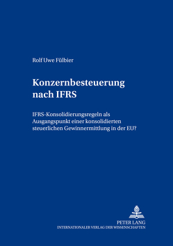 Konzernbesteuerung nach IFRS von Fülbier,  Rolf Uwe