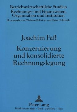 Konzernierung und konsolidierte Rechnungslegung von Fass,  Joachim