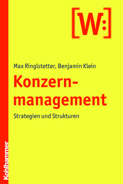 Konzernmanagement von Klein,  Benjamin, Ringlstetter,  Max