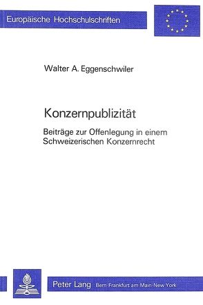 Konzernpublizität von Eggenschwiler,  Walter A.
