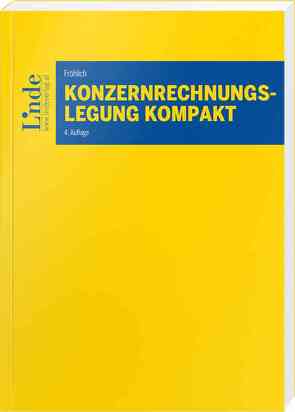 Konzernrechnungslegung kompakt von Fröhlich,  Christoph
