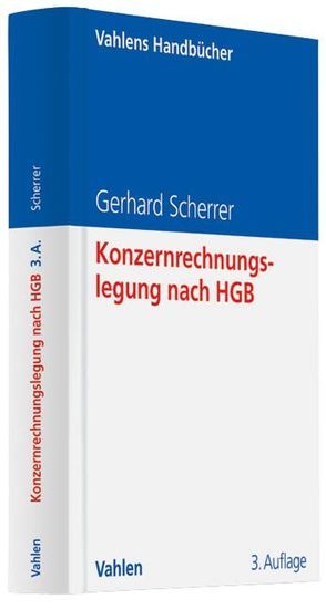Konzernrechnungslegung nach HGB von Scherrer,  Gerhard