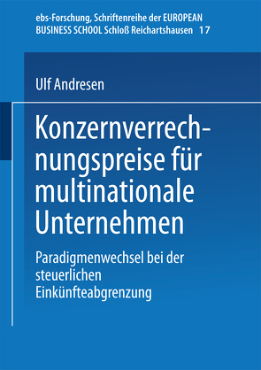 Konzernverrechnungspreise für multinationale Unternehmen von Andresen,  Ulf