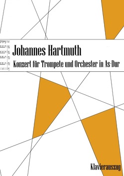 Konzert für Trompete und Orchester in As-Dur – Klavierauszug von Hartmuth,  Johannes
