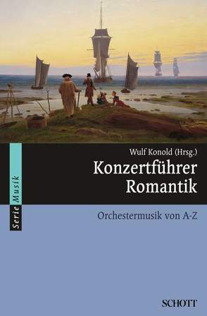Konzertführer Romantik von Konold,  Wulf