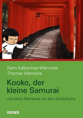 Kooko, der kleine Samurai von Kalbantner-Wernicke,  Karin, Wernicke,  Thomas