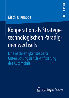 Kooperation als Strategie technologischen Paradigmenwechsels von Knappe,  Mathias