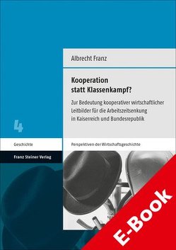 Kooperation statt Klassenkampf? von Franz,  Albrecht