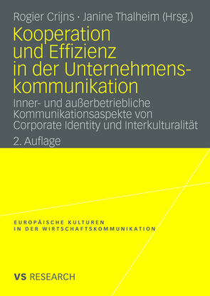 Kooperation und Effizienz in der Unternehmenskommunikation von Crijns,  Rogier, Thalheim,  Janine