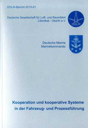 Kooperation und kooperative Systeme in der Fahrzeug- und Prozessführung von Grandt,  M., Schmerwitz,  S.