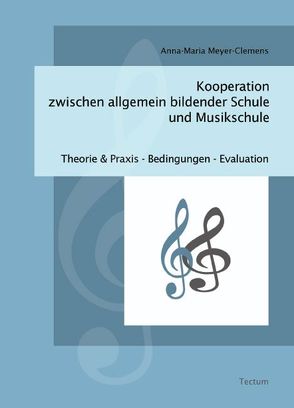 Kooperation zwischen allgemein bildender Schule und Musikschule von Meyer-Clemens,  Anna M