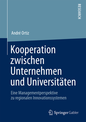 Kooperation zwischen Unternehmen und Universitäten von Ortiz,  Andre