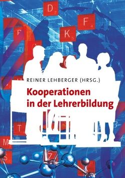Kooperationen in der Lehrerbildung von Lehberger,  Reiner