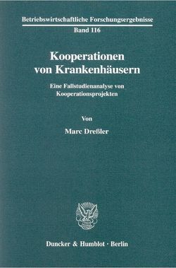 Kooperationen von Krankenhäusern. von Dreßler,  Marc