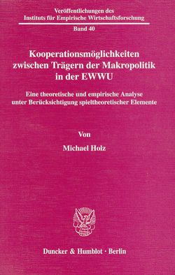 Kooperationsmöglichkeiten zwischen Trägern der Makropolitik in der EWWU. von Holz,  Michael