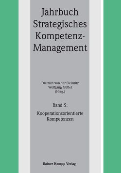 Kooperationsorientierte Kompetenzen von Güttel,  Wolfgang, Oelsnitz,  Dietrich