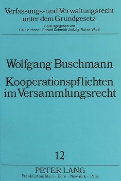 Kooperationspflichten im Versammlungsrecht von Buschmann,  Wolfgang